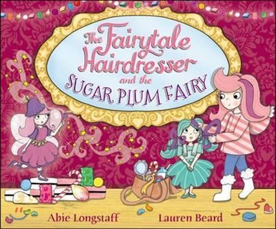 Fairytale Hairdresser and the Sugar Plum Fairy