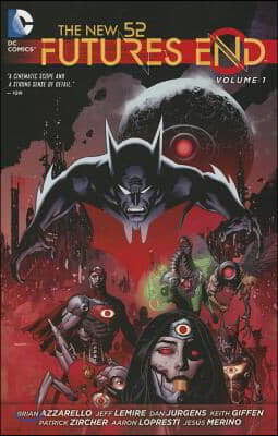 The New 52: Futures End Vol. 1