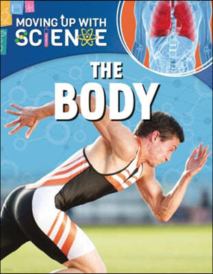 Moving up with Science: The Body