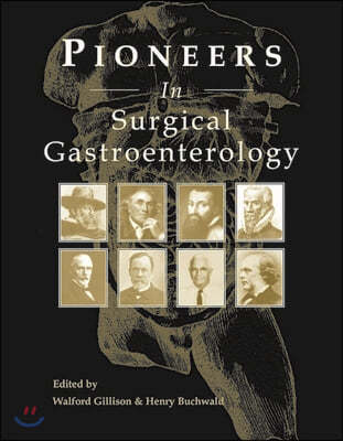 Pioneers in Surgical Gastroenterology