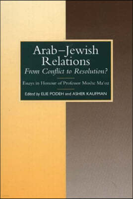 Arab-Jewish Relations: From Conflict to Resolution?