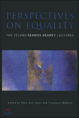 Perspectives on Equality: The Second Seamus Heaney Lectures