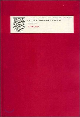 A History of the County of Middlesex: Volume XII: Chelsea