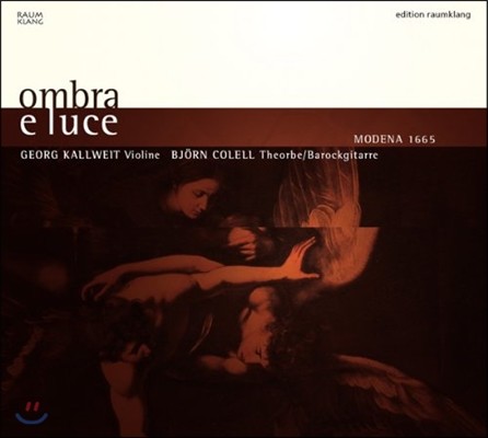 Georg Kallweit Ұ  - 1665  𵥳  ̿ø  (Ombra E Luce - Music of Modena 1665)