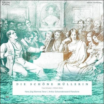 Hans Jorg Mammel Ʈ: Ƹٿ Ѱ ư (Schubert: Die Schone Mullerin)