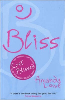 Bliss: Coach Yourself to Feel Great