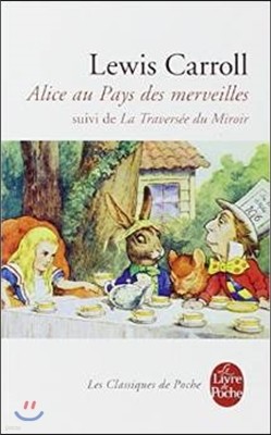 Alice Au Pays Des Merveilles: Suivi de la Traversee Du Miroir