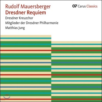 Matthias Jung 마우에르스베르거: 드레스덴 레퀴엠 (Mauersberger: Dresdner Requiem)