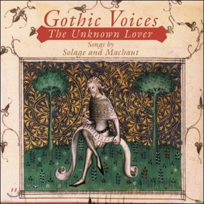 Gothic Voices  ε - ֶ / :  (The Unknown Lover - Solage / Machaut: Songs)