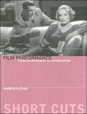 Film Performance ? From Achievement to Appreciation