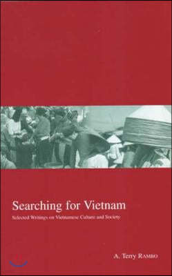 Searching for Vietnam: Selected Writings on Vietnamese Culture and Society Volume 9