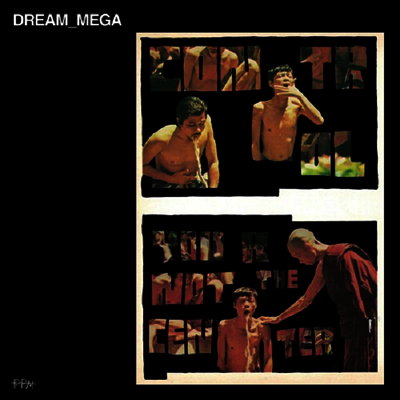 Dream Mega - Control/You Are Not The Center (LP)