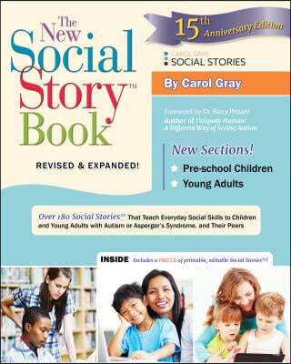 The New Social Story Book, Revised and Expanded 15th Anniversary Edition: Over 150 Social Stories That Teach Everyday Social Skills to Children and Ad
