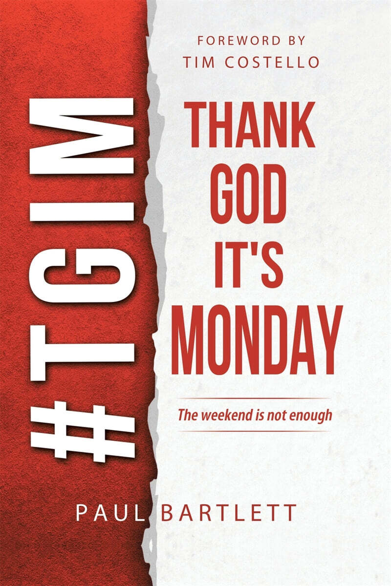 Thank God It's Monday: The Weekend Is Not Enough