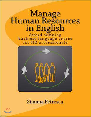 Manage Human Resources in English: Business language for HR professionals