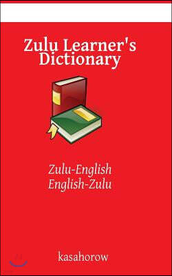 Zulu Learner's Dictionary: Zulu-English, English-Zulu