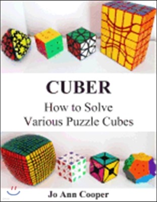 Cuber: How to Solve Various Puzzle Cubes Part I