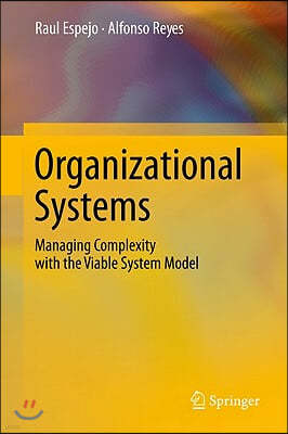 Organizational Systems: Managing Complexity with the Viable System Model