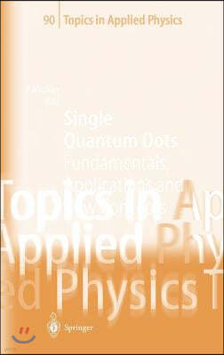 Single Quantum Dots: Fundamentals, Applications and New Concepts