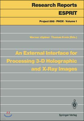 An External Interface for Processing 3-D Holographic and X-Ray Images