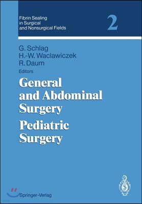 Fibrin Sealing in Surgical and Nonsurgical Fields: Volume 2: General and Abdominal Surgery Pediatric Surgery