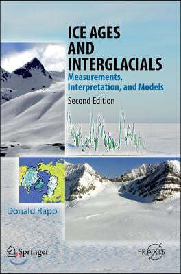 Ice Ages and Interglacials: Measurements, Interpretation, and Models