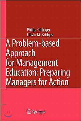 A Problem-Based Approach for Management Education: Preparing Managers for Action