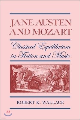 Jane Austen and Mozart: Classical Equilibrium in Fiction and Music