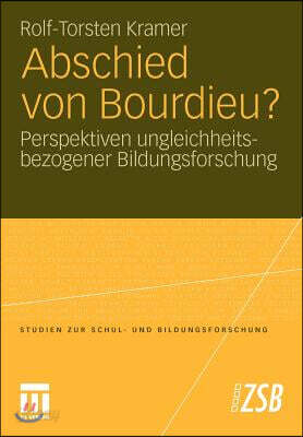 Abschied Von Bourdieu?: Perspektiven Ungleichheitsbezogener Bildungsforschung
