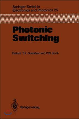 Photonic Switching: Proceedings of the First Topical Meeting, Incline Village, Nevada, March 18-20, 1987