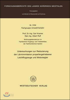Untersuchungen Zur Reduzierung Der L?rmimmission Propellergetriebener Leichtflugzeuge Und Motorsegler