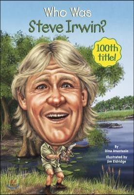 Who Was Steve Irwin?