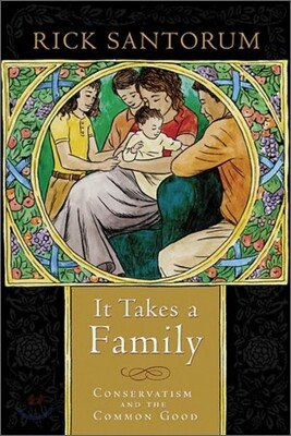 It Takes a Family: Conservatism and the Common Good