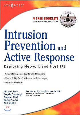 Intrusion Prevention and Active Response: Deploying Network and Host IPS