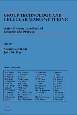 Group Technology and Cellular Manufacturing: State-Of-The-Art Synthesis of Research and Practice