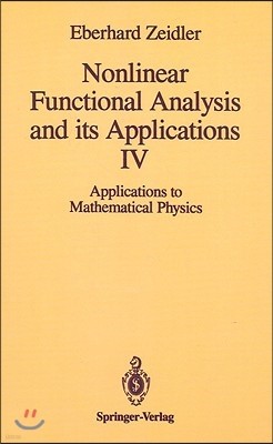 Nonlinear Functional Analysis and Its Applications: IV: Applications to Mathematical Physics