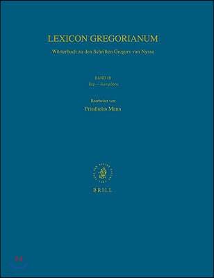 Lexicon Gregorianum, Volume 3 Band III ? - ???: Worterbuch Zu Den Schriften Gregors Vo