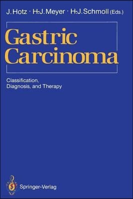 Gastric Carcinoma: Classification, Diagnosis, and Therapy