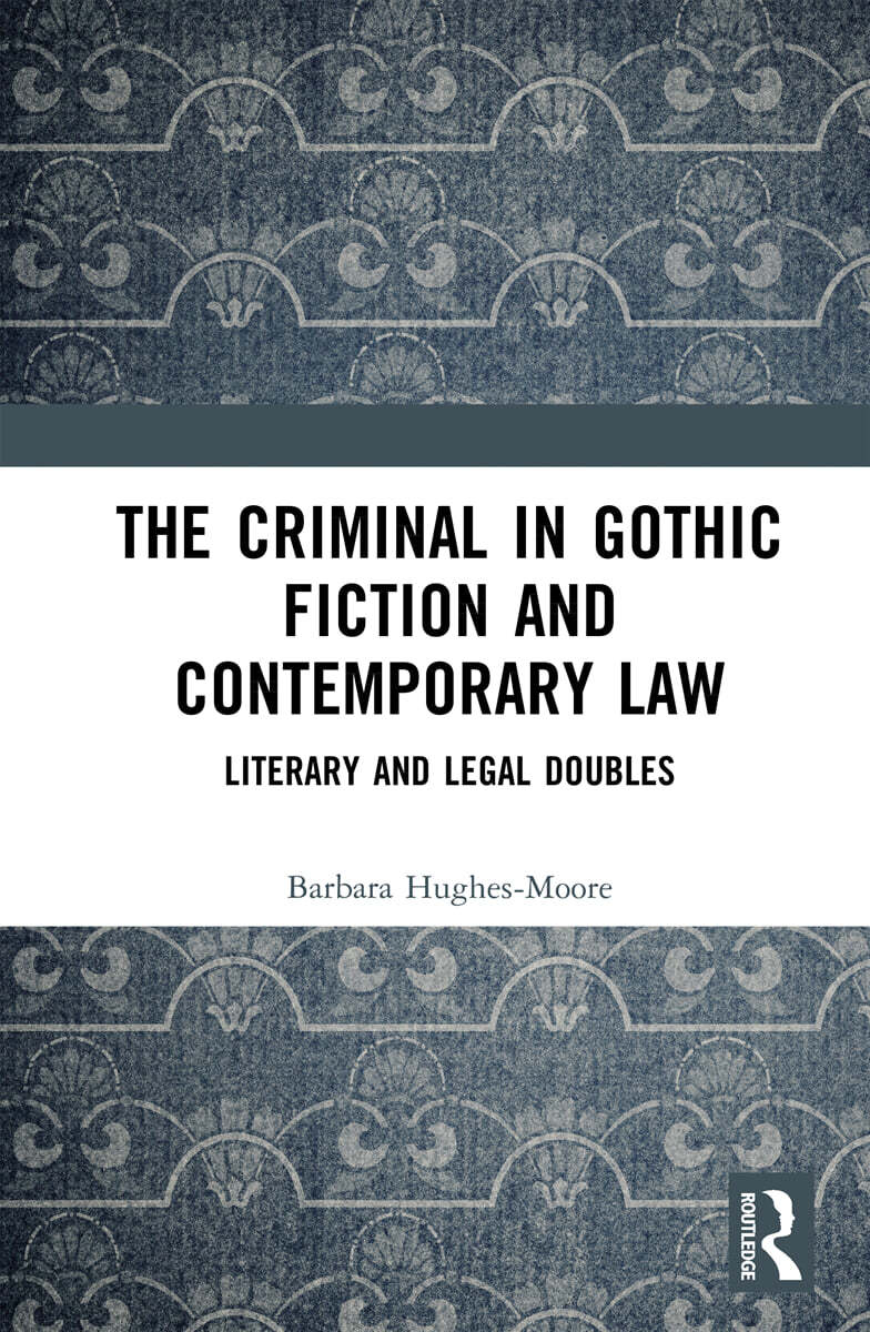 Criminal in Gothic Fiction and Contemporary Law