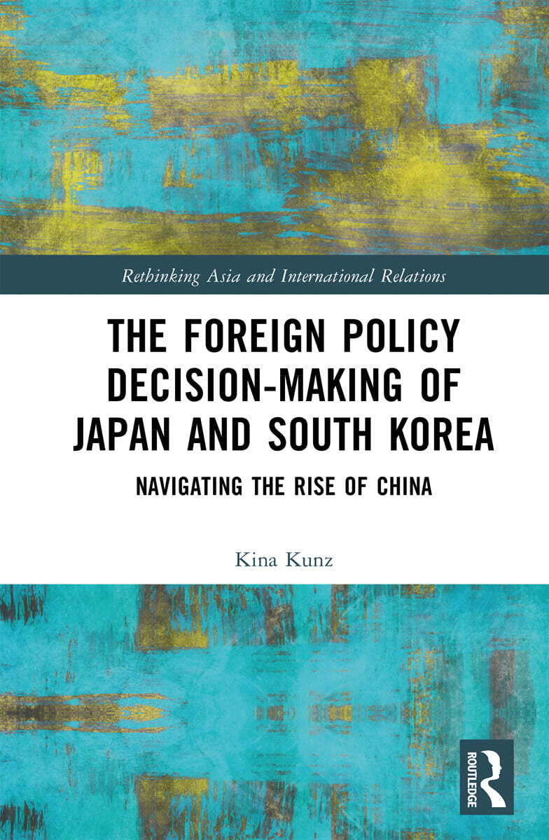Foreign Policy Decision-Making of Japan and South Korea