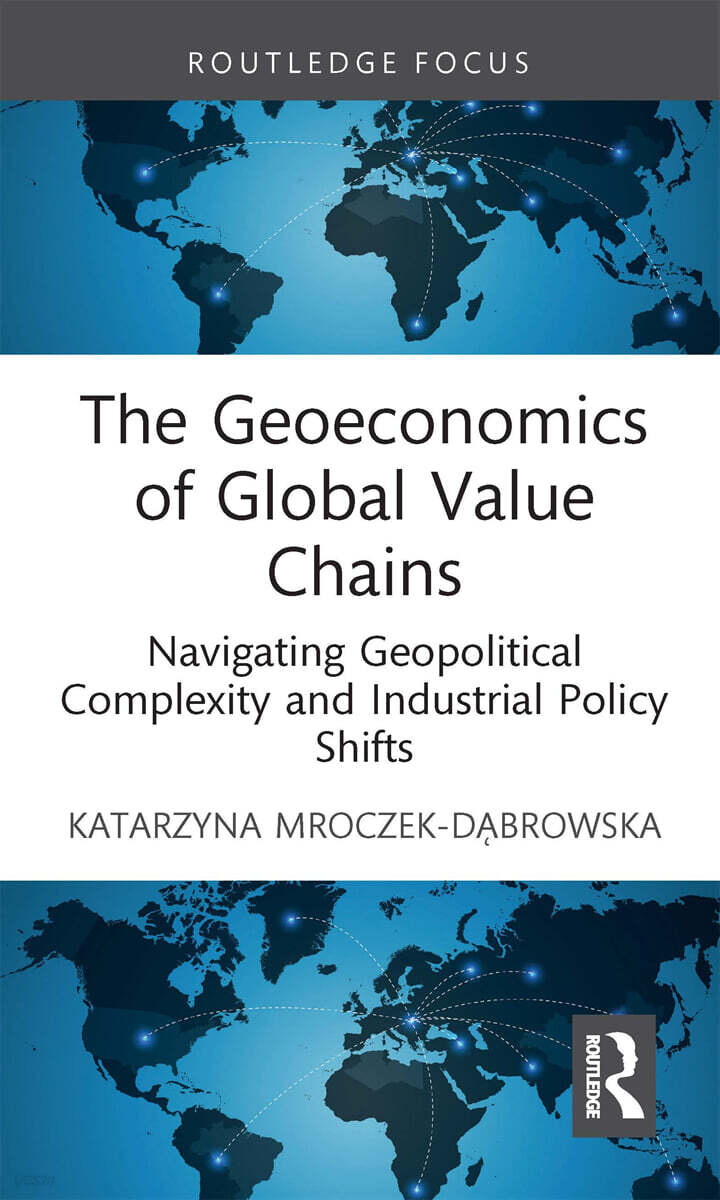 Geoeconomics of Global Value Chains