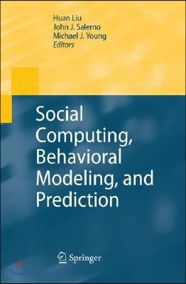 Social Computing, Behavioral Modeling, and Prediction