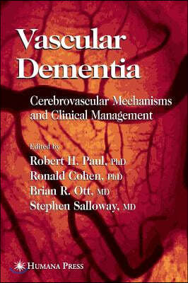 Vascular Dementia: Cerebrovascular Mechanisms and Clinical Management