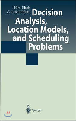 Decision Analysis, Location Models, and Scheduling Problems