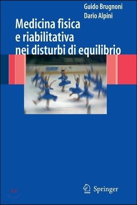 Medicina Fisica E Riabilitativa Nei Disturbi Di Equilibrio