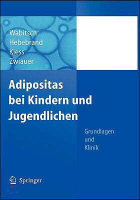 Adipositas bei Kindern und Jugendlichen: Grundlagen und Klinik