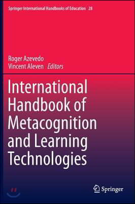 International Handbook of Metacognition and Learning Technologies