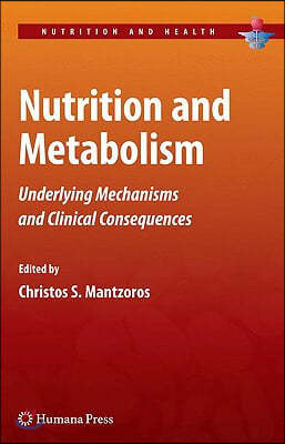 Nutrition and Metabolism: Underlying Mechanisms and Clinical Consequences