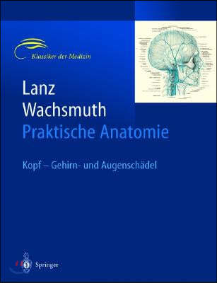 Kopf: Teil B, Gehirn- Und Augenschadel