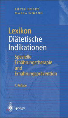 Lexikon Diatetische Indikationen: Spezielle Ernahrungstherapie Und Ernahrungspravention